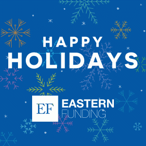 Happy Holidays From Eastern Funding